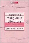 Interpreting Young Adult Literature: Literary Theory in the Secondary Classroom / Edition 1