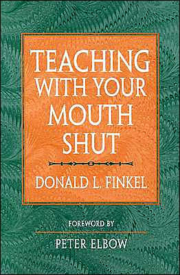Teaching with Your Mouth Shut / Edition 1