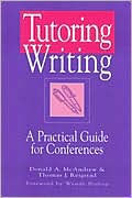 Title: Tutoring Writing: A Practical Guide for Conferences / Edition 1, Author: Donald A McAndrew