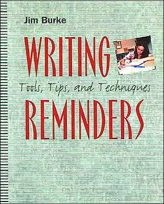 Writing Reminders: Tools, Tips, and Techniques / Edition 1