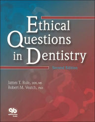 Title: Ethical Questions in Dentistry / Edition 2, Author: James T. Rule