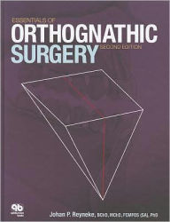 Title: Essentials of Orthognathic Surgery / Edition 2, Author: Johan P. Reyneke