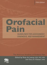 Title: Orofacial Pain: Guidelines for Assessment, Diagnosis, and Management / Edition 5, Author: Reny de Leeuw