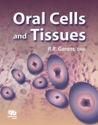 Title: Oral Cells and Tissues, Author: Philias R. Garant