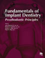 Fundamentals of Implant Dentistry, Volume 1: Prosthodontic Principles