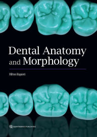 Title: Dental Anatomy and Morphology, Author: Hilton Riquieri