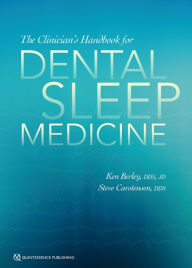 Title: The Clinician's Handbook for Dental Sleep Medicine, Author: Ken Berley