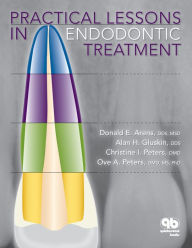 Title: Practical Lessons in Endodontic Treatment, Author: Donald E. Arens