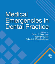 Title: Medical Emergencies in Dental Practice, Author: Orrett E. Ogle