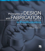 Title: Principles of Design and Fabrication in Prosthodontics, Author: Arnold Hohmann