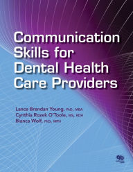 Title: Communication Skills for Dental Health Care Providers, Author: Lance Brendan Young