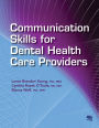 Communication Skills for Dental Health Care Providers