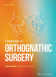 Title: Essentials of Orthognathic Surgery: Third Edition, Author: Johan P. Reyneke