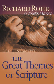 Title: Great Themes of Scripture: Old Testament: Old Testament, Author: Richard Rohr O.F.M.