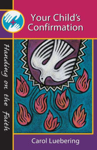 Title: Your Child's Confirmation (Revised Edition): Handing on the Faith, Author: Carol Luebering