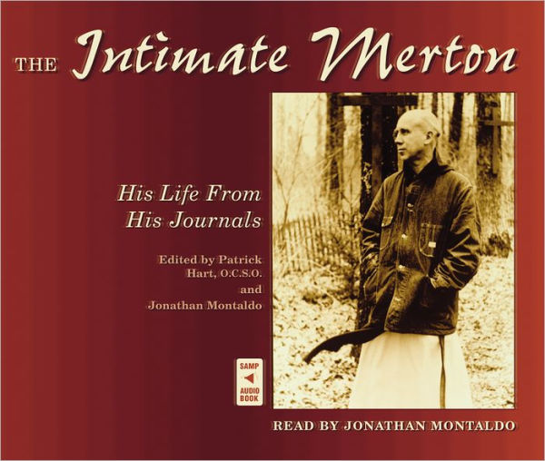 The Intimate Merton: His Life From His Journals