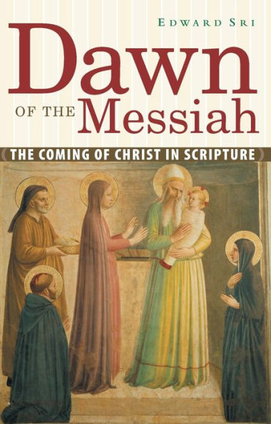 Dawn of the Messiah: The Coming of Christ in Scripture