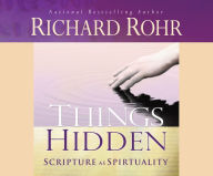 Title: Things Hidden: Scripture as Spirituality, Author: Richard Rohr O.F.M.