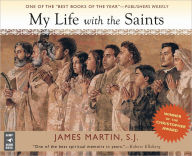 Title: My Life With The Saints, Author: James Martin S.J.