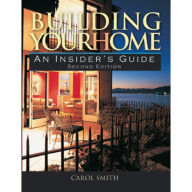 Title: Building Your Home: An Insider's Guide, Author: Carol Smith