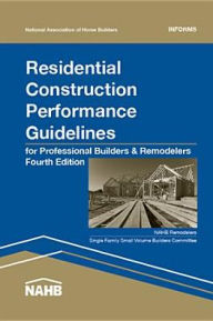 Title: Residential Construction Performance Guidelines, 4th edition, Contractor Reference, Author: National Association of Home Builders