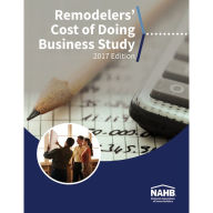 Title: Remodelers' Cost of Doing Business Study, 2017 Edition, Author: Gabino