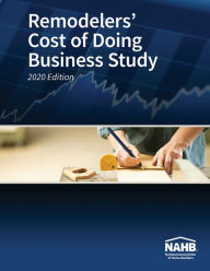 Title: Remodelers' Cost of Doing Business Study, 2020 Edition, Author: NAHB Remodelers