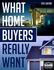 Title: What Home Buyers Really Want, 2021 Edition, Author: Rose Quint