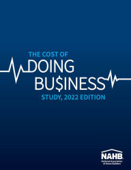 Title: The Cost of Doing Business Study, 2022 Edition, Author: NAHB Business Management & Information Technology
