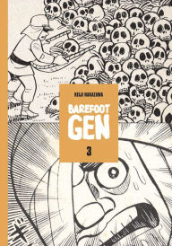 Title: Barefoot Gen, Volume 3: Life after the Bomb, Author: Keiji Nakazawa