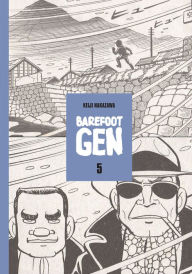 Title: Barefoot Gen, Volume 5: The Never-Ending War, Author: Keiji Nakazawa