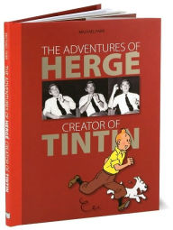 Title: The Adventures of Herge: Creator of Tintin, Author: Michael Farr