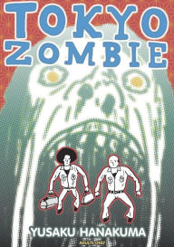 Title: Tokyo Zombie, Author: Yusaku Hanakuma