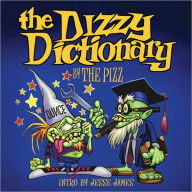 Title: The Dizzy Dictionary: A Lowbrow Guide to Kustom Kulture, Author: The Pizz