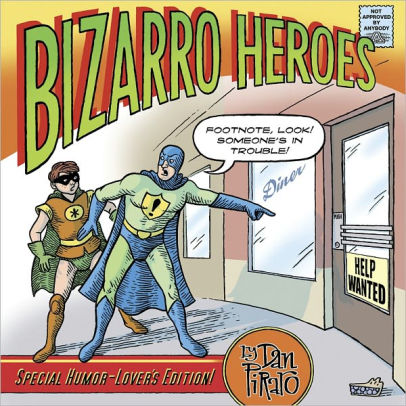 Bizarro Heroes By Dan Piraro Paperback Barnes Noble