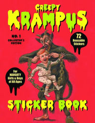 Title: Creepy Krampus Sticker Book: 72 Reusable Stickers for Naughty Girls & Boys of All Ages, Author: Monte Beauchamp