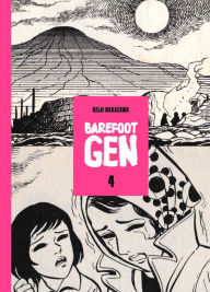 Title: Barefoot Gen, Volume 4: Out of the Ashes, Author: Keiji Nakazawa