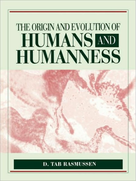 Origin and Evolution of Humans and Humanness / Edition 1