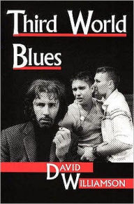 Title: Third World Blues, Author: David Williamson