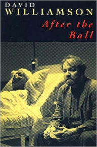 Title: After the Ball, Author: David Williamson