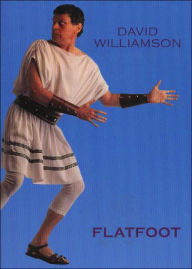 Title: Flatfoot: A Roman Comedy of Bad Manners, Author: David Williamson