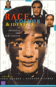 Title: Race, Colour and Identity in Australia and New Zealand, Author: J Docker