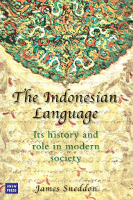 Title: The Indonesian Language: Its History and Role in Modern Society, Author: James Sneddon