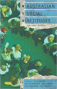 Title: Australian Social Attitudes: The First Report, Author: Shaun Wilson