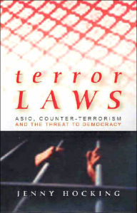 Title: Terror Laws: Asio, Counter-Terrorism and the Threat to Democracy, Author: Jenny Hocking