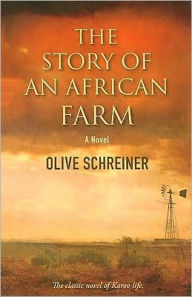 Title: The Story of an African Farm, Author: Olive Schreiner