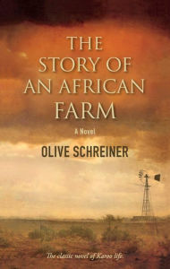 Title: The Story Of An African Farm, Author: Olive Schreiner
