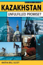 Kazakhstan: Unfulfilled Promise