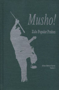 Title: Musho!: Zulu Popular Praises, Author: Liz Gunner