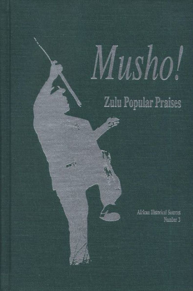 Musho!: Zulu Popular Praises